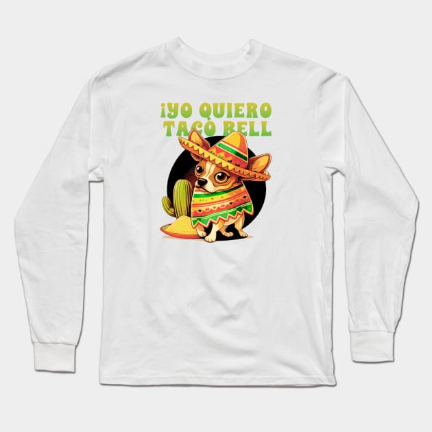 yo quiero taco bell Long Sleeve T-Shirt by sadieillust